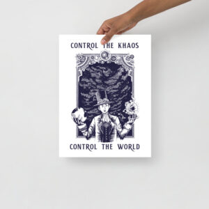 Control the Khaos Quote Poster